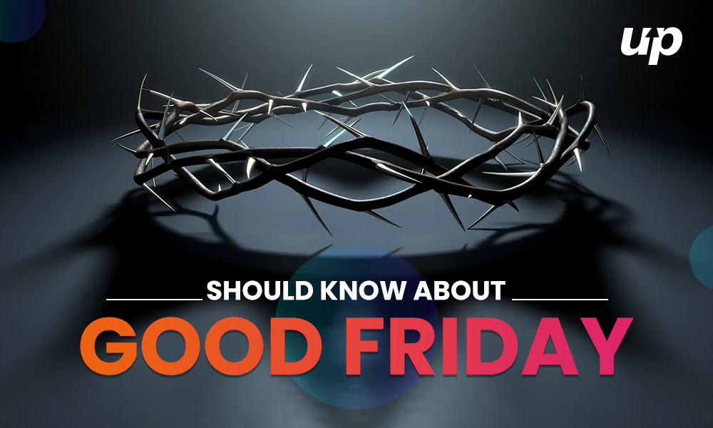 Things You Should Know About Good Friday