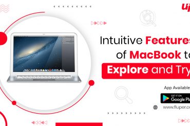 Intuitive Features of MacBook to Explore and Try