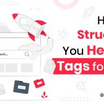 How to Structure You Header Tags for SEO