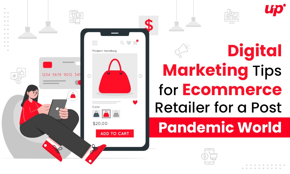 Digital Marketing Tips for Ecommerce Retailer for a Post Pandemic World