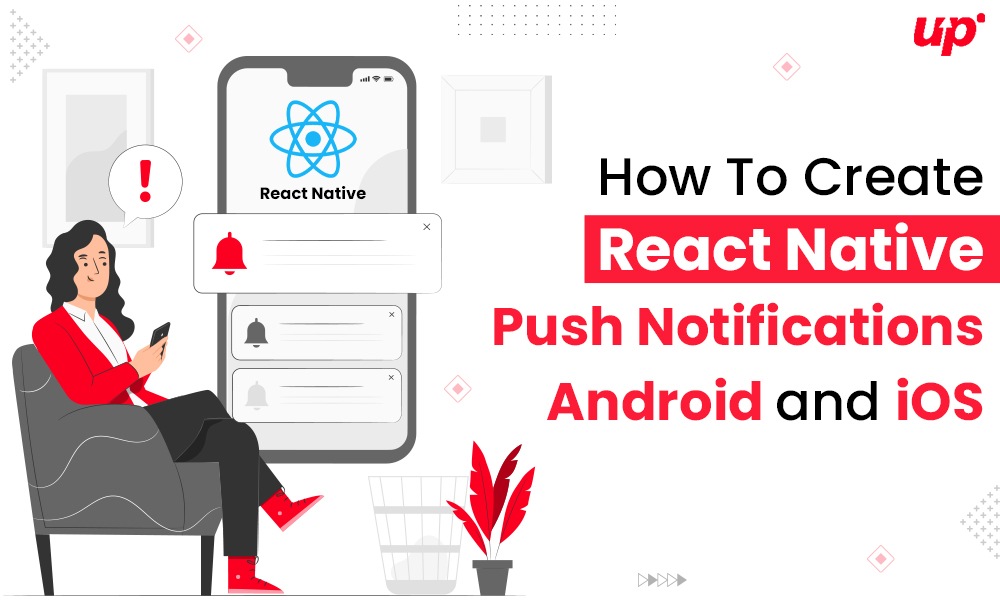 How To Create React Native Push Notifications Android and iOS