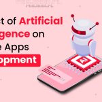 Impact of Artificial Intelligence on Mobile Apps Development