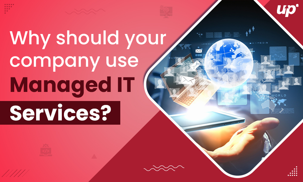 Why should your company use managed IT services?