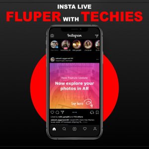 Insta Live Fluper With Techies
